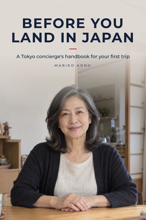 Cover of Before You Land in Japan, A Tokyo concierge's handbook for your first trip, by Mariko Aono, showing Mariko at her table